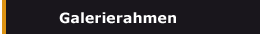 Galerierahmen